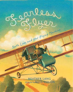 Fearless Flyer: Ruth Law and Her Flying Machine image number 0
