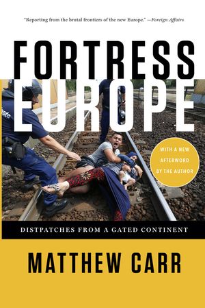 Fortress Europe: Dispatches from a Gated Continent image number 0