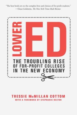 Lower Ed: The Troubling Rise of For-Profit Colleges in the New Economy image number 0
