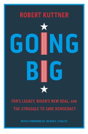 Going Big: Fdr's Legacy and Biden's New Deal image number 0