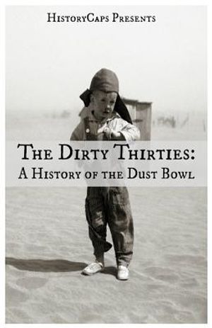 The Dirty Thirties: A History of the Dust Bowl image number 0
