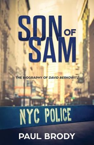 Son of Sam: The Biography of David Berkowitz image number 0