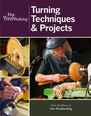 Fine Woodworking Turning Techniques & Projects image number 0