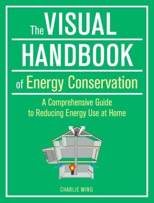 The Visual Handbook of Energy Conservation: A Comprehensive Guide to Reducing Energy Use at Home image number 0
