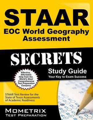 STAAR EOC World Geography Assessment Secrets: STAAR Test Review for the State of Texas Assessments of Academic Readiness image number 0
