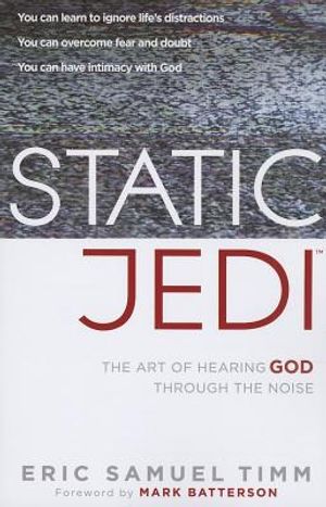 Static Jedi: The Art of Hearing God Through the Noise image number 0