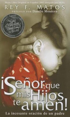 Se&ntilde;or, Que MIS Hijos Te Amen - Pocket Book: La Incesante Oraci&oacute;n de Un Padre image number 0