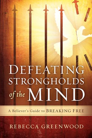Defeating Strongholds of the Mind: A Believer's Guide to Breaking Free image number 0