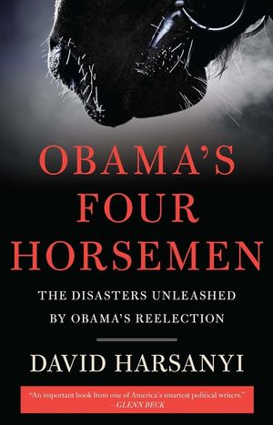 Obama's Four Horsemen: The Disasters Unleashed by Obama's Reelection image number 0