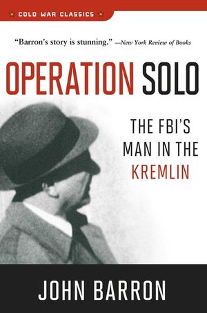 Operation Solo: The Fbi's Man in the Kremlin image number 0
