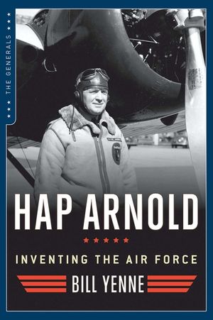 Hap Arnold: Inventing the Air Force image number 0