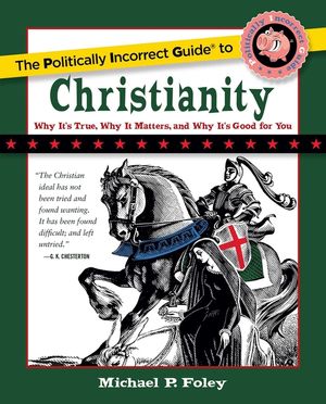 The Politically Incorrect Guide to Christianity image number 0