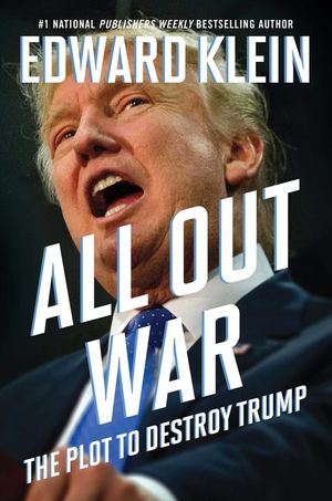 All Out War: The Plot to Destroy Trump image number 0