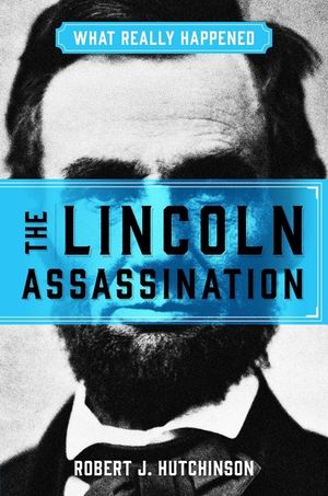 What Really Happened: The Lincoln Assassination image number 0