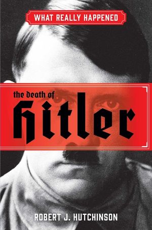 What Really Happened: The Death of Hitler image number 0