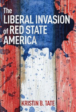 The Liberal Invasion of Red State America image number 0