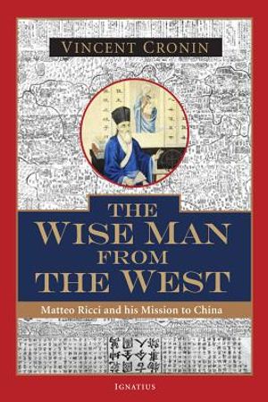 The Wise Man from the West: Matteo Ricci and His Mission to China image number 0