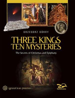 Three Kings, Ten Mysteries: The Secrets of Christmas and Epiphany image number 0