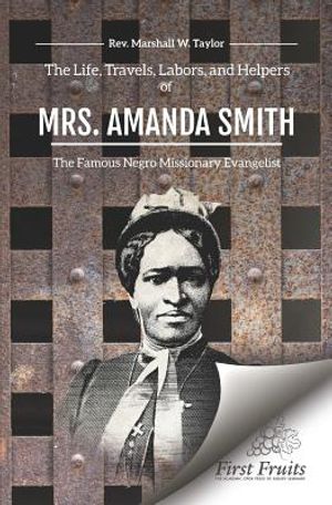 The Life, Travels, Labors, and Helpers of Mrs. Amanda Smith image number 0