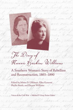 The Diary of Nannie Haskins Williams: A Southern Woman's Story of Rebellion and Reconstruction, 1863-1890 image number 0