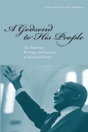A Godsend to His People: The Essential Writings and Speeches of Marshall Keeble image number 0