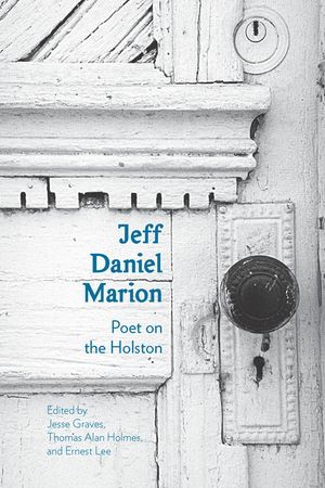 Jeff Daniel Marion: Poet on the Holston image number 0