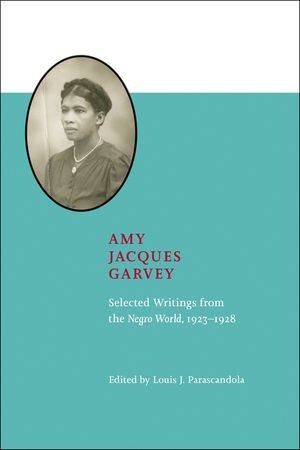 Amy Jacques Garvey: Selected Writings from the Negro World, 1923-1928 image number 0