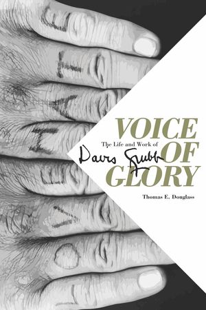 Voice of Glory: The Life and Work of Davis Grubb image number 0