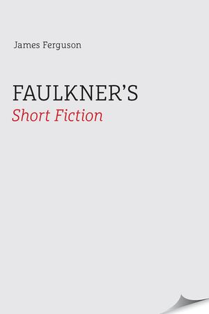 Faulkner's Short Fiction image number 0
