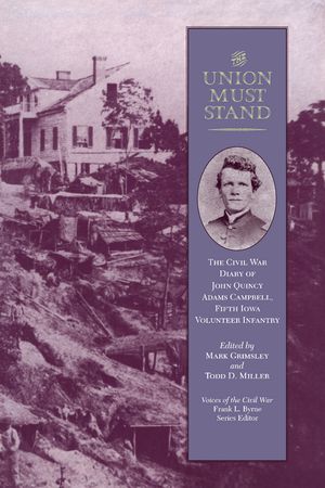 Union Must Stand: Civil War Diaries John Quincy Adams Campbell image number 0