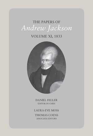 The Papers of Andrew Jackson, Volume 11, 1833 image number 0