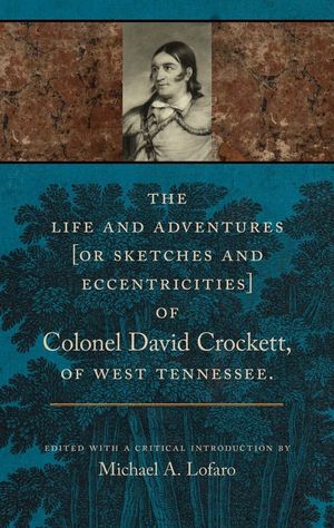 The Life and Adventures of Colonel David Crockett of West Tennessee image number 0