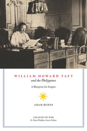 William Howard Taft and the Philippines: A Blueprint for Empire image number 0
