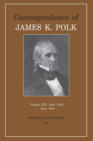 Correspondence of James K. Polk Vol 14, April 1848-June 1849, 14 image number 0