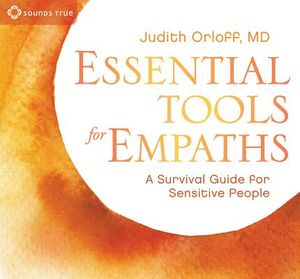 Essential Tools for Empaths: A Survival Guide for Sensitive People image number 0