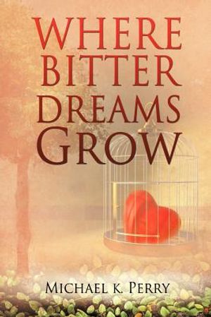 Where Bitter Dreams Grow image number 0