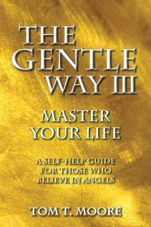 The Gentle Way III: Master Your Life image number 0