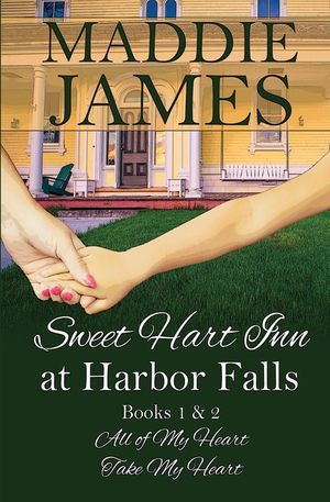 Sweet Hart Inn at Harbor Falls: A Small Town, Second Chance Romance image number 0