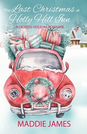 The Last Christmas at Holly Hill Inn: A Dickens Holiday Romance image number 0