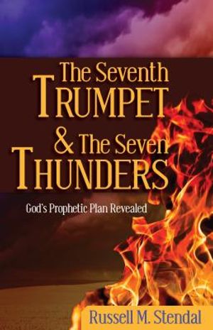The Seventh Trumpet and the Seven Thunders: God's Prophetic Plan Revealed image number 0