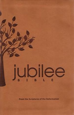 Jubilee Bible: From the Scriptures of the Reformation image number 0