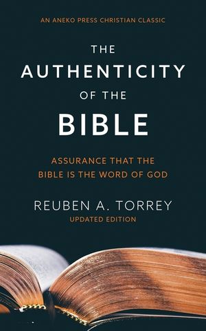 The Authenticity of the Bible: Assurance that the Bible is the Word of God image number 0