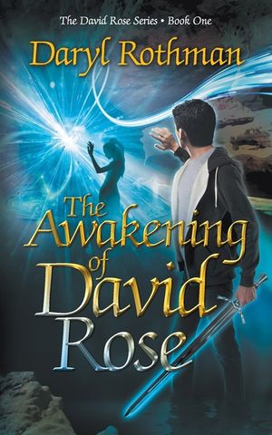 The Awakening of David Rose: A Young Adult Fantasy Adventure image number 0