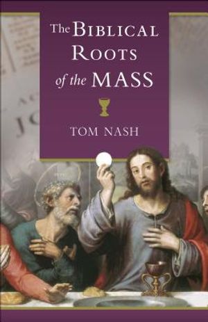 The Biblical Roots of the Mass image number 0