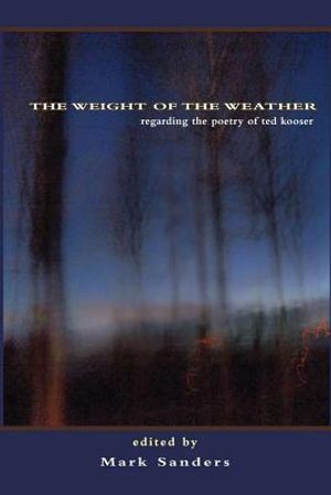 The Weight of the Weather: Regarding the Poetry of Ted Kooser image number 0