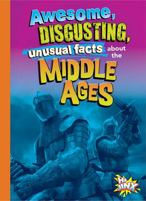 Awesome, Disgusting, Unusual Facts about the Middle Ages image number 0