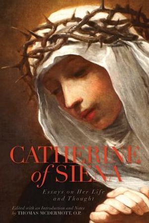 Catherine of Siena: Essays on Her Life and Thought image number 0