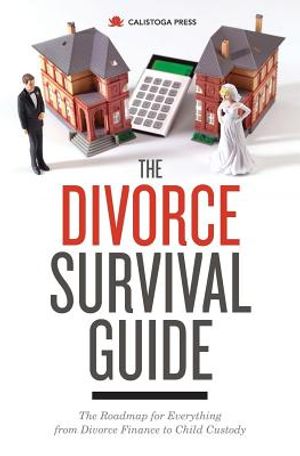 Divorce Survival Guide: The Roadmap for Everything from Divorce Finance to Child Custody image number 0