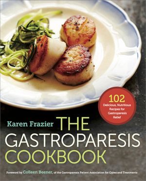The Gastroparesis Cookbook: 102 Delicious, Nutritious Recipes for Gastroparesis Relief image number 0