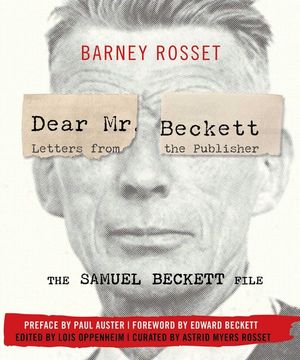 Dear Mr. Beckett: Letters from the Publisher: The Samuel Beckett File: Correspondence, Interviews, Photos image number 0